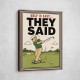 They Said It Was Easy – Funny Golf Wall Art