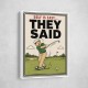 They Said It Was Easy – Funny Golf Wall Art