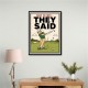 They Said It Was Easy – Funny Golf Wall Art