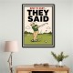 They Said It Was Easy – Funny Golf Wall Art