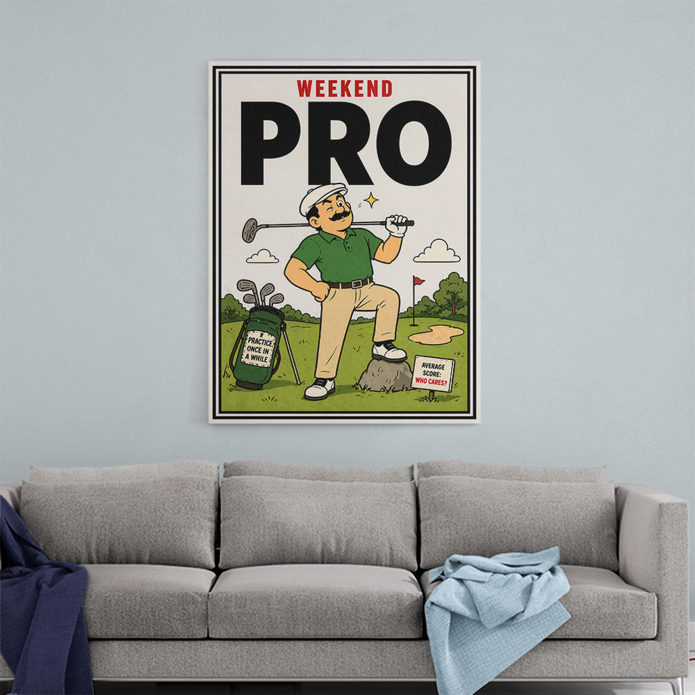 Weekend Pro – Funny Golf Lifestyle Wall Art