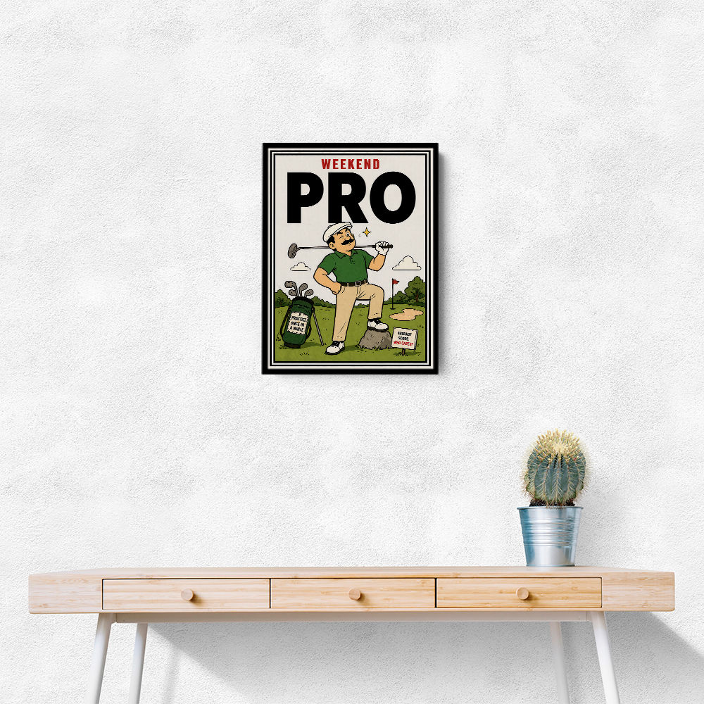 Weekend Pro – Funny Golf Lifestyle Wall Art