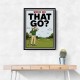 Where Did That Go – Funny Golf Moment Wall Art
