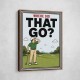 Where Did That Go – Funny Golf Moment Wall Art