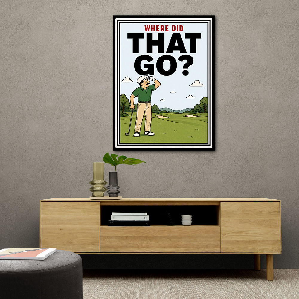 Where Did That Go – Funny Golf Moment Wall Art