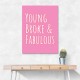 Young Broke & Fabulous