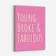 Young Broke & Fabulous