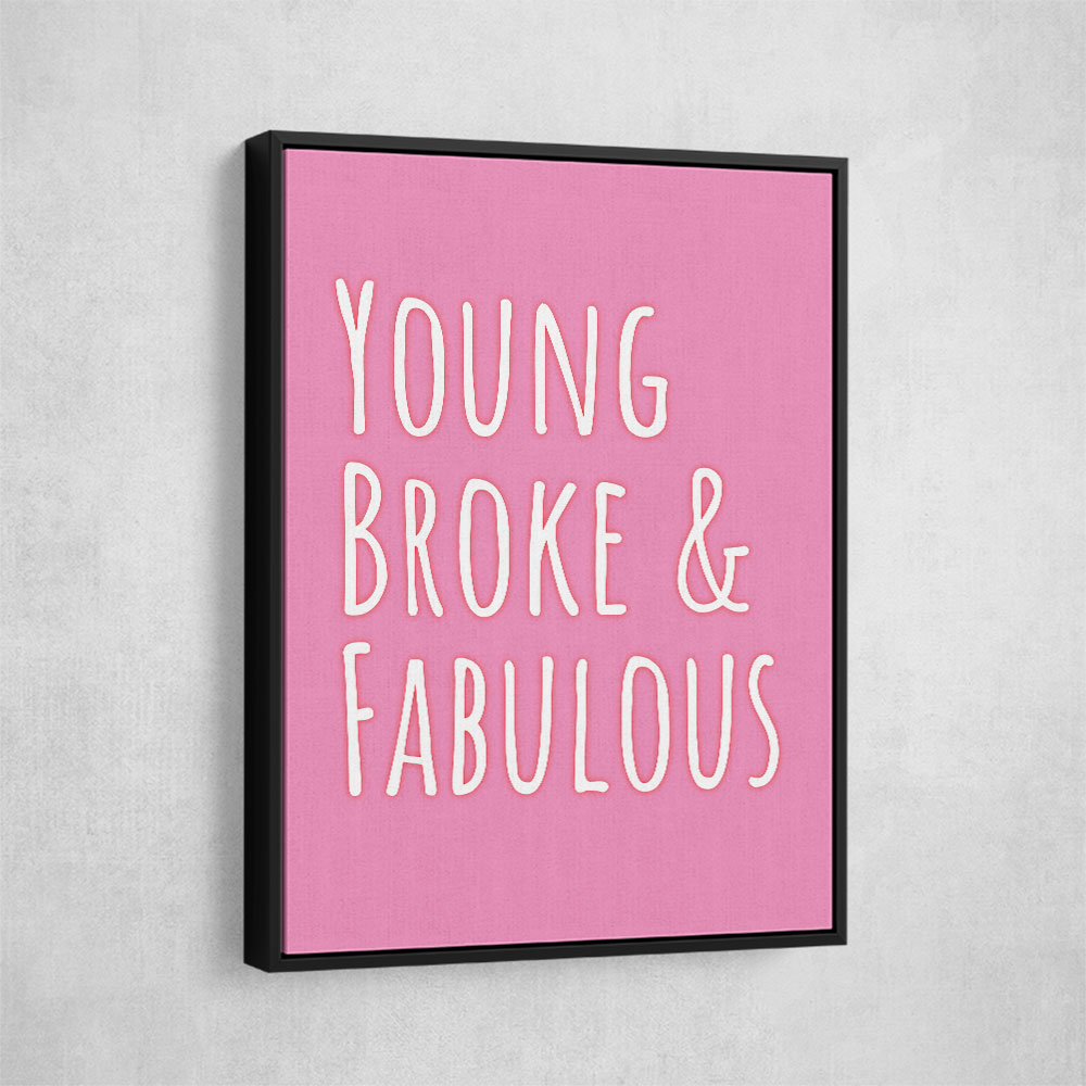 Young Broke & Fabulous