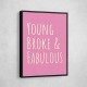 Young Broke & Fabulous