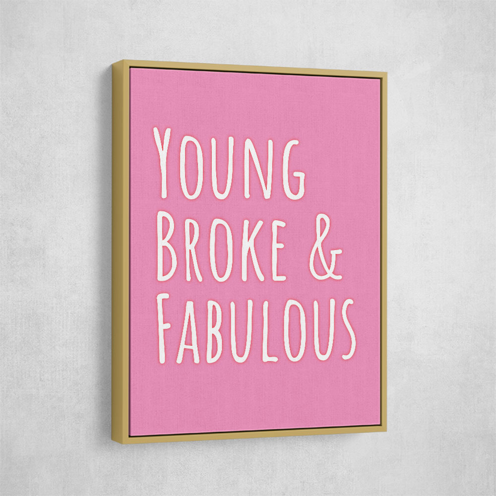 Young Broke & Fabulous