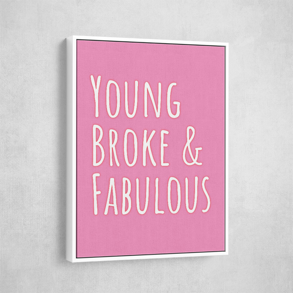 Young Broke & Fabulous