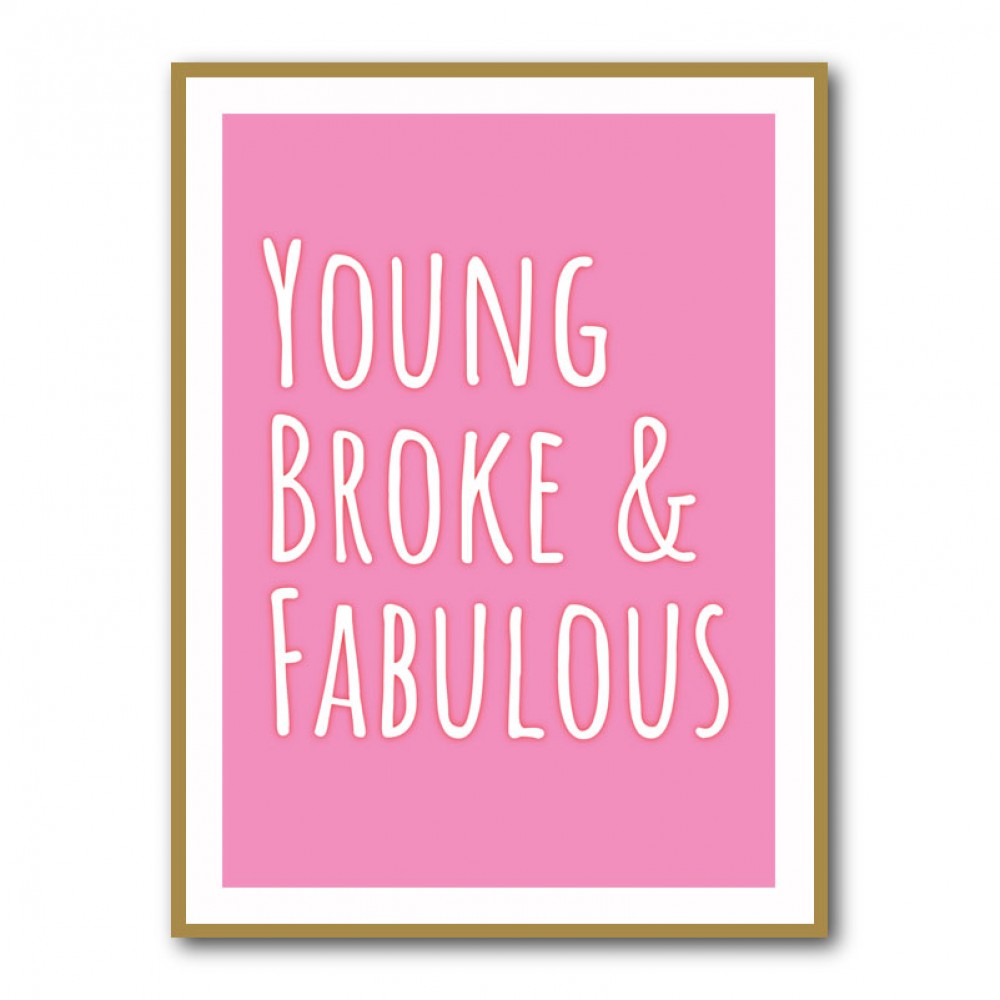 Young Broke & Fabulous