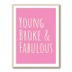Young Broke & Fabulous