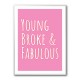 Young Broke & Fabulous