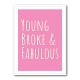 Young Broke & Fabulous