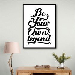 Be Your Own Legend