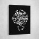 Coffee Makes Everything Better Coffee Makes Everything Better