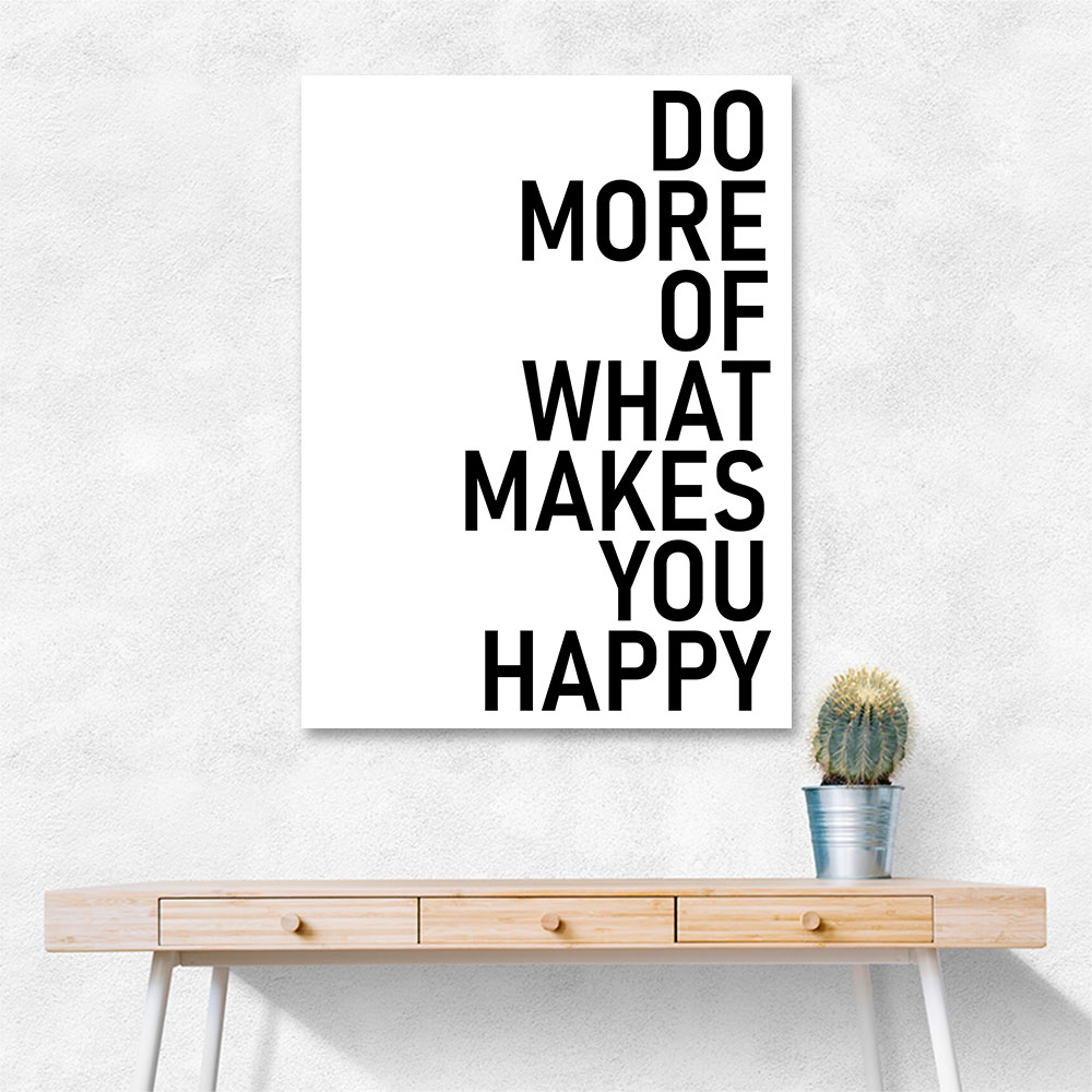 Do More Of What Makes You Happy