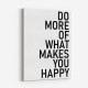 Do More Of What Makes You Happy