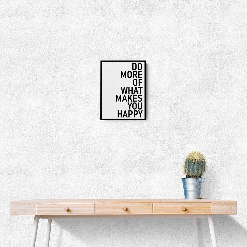 Do More Of What Makes You Happy