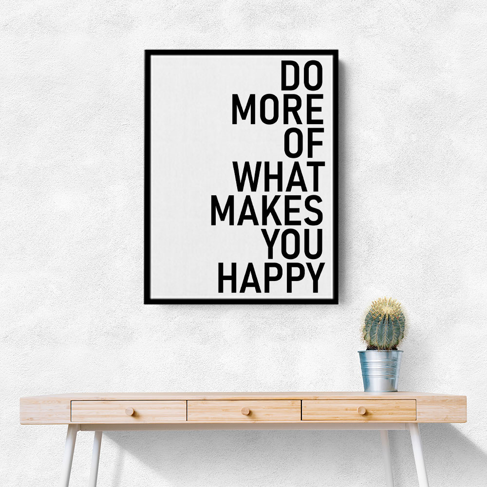 Do More Of What Makes You Happy