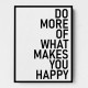 Do More Of What Makes You Happy