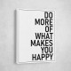 Do More Of What Makes You Happy