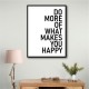 Do More Of What Makes You Happy