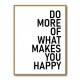 Do More Of What Makes You Happy