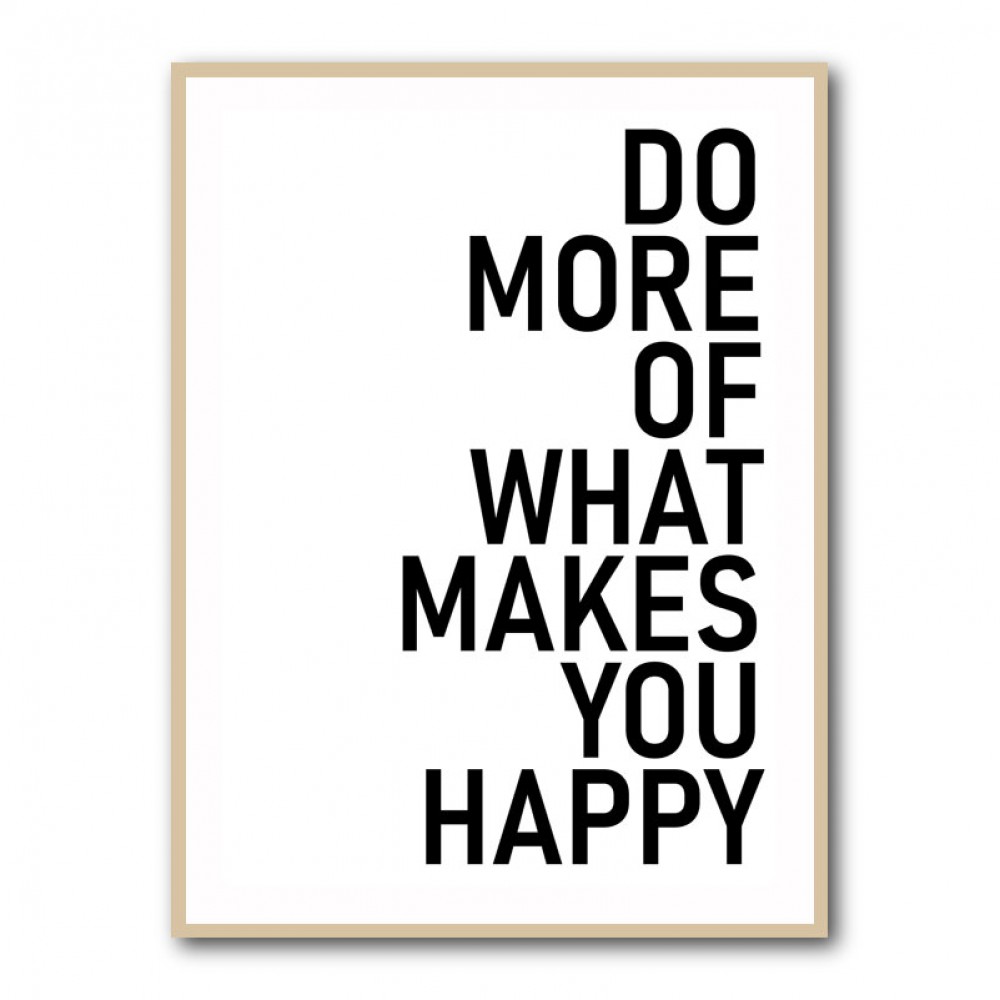 Do More Of What Makes You Happy