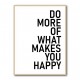 Do More Of What Makes You Happy