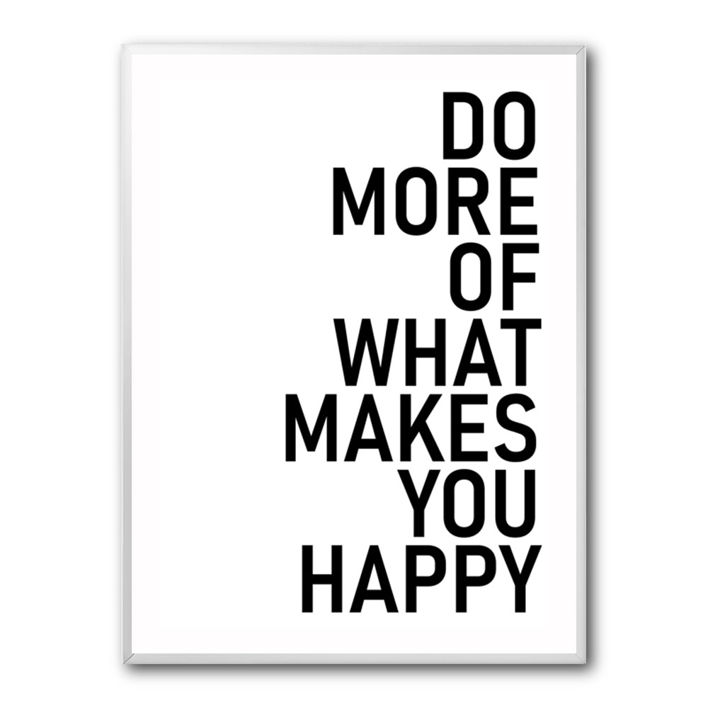 Do More Of What Makes You Happy