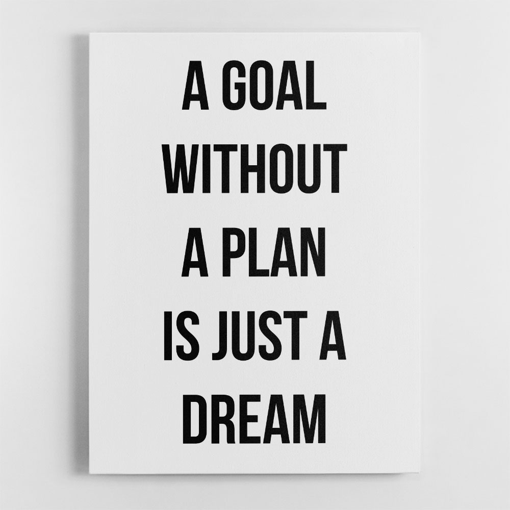 A Goal Without A Plan