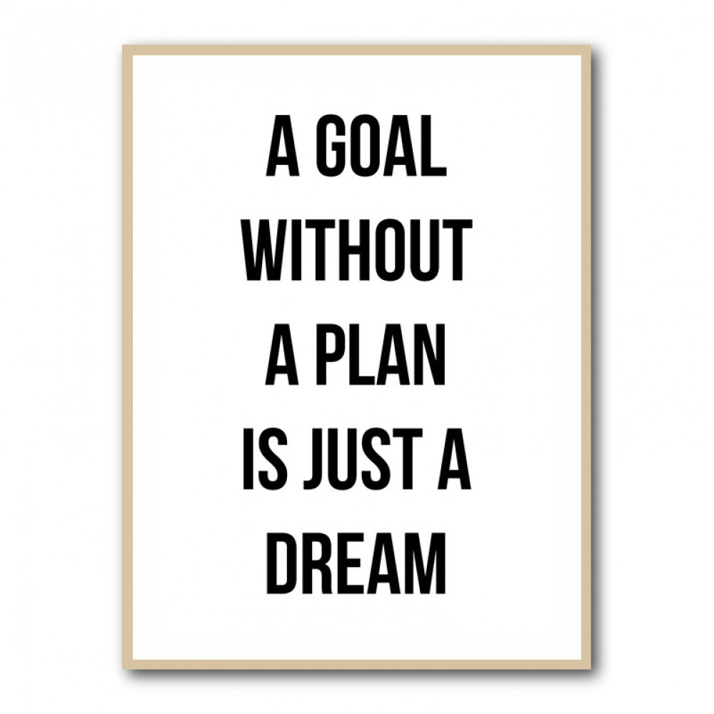 A Goal Without A Plan