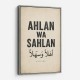 Ahlan Wa Sahlan Arabic Welcome Wall Art