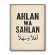 Ahlan Wa Sahlan Arabic Welcome Wall Art