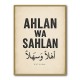Ahlan Wa Sahlan Arabic Welcome Wall Art