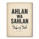 Ahlan Wa Sahlan Arabic Welcome Wall Art