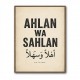 Ahlan Wa Sahlan Arabic Welcome Wall Art
