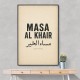 Masa Al Khair Quote Vintage Wall Art