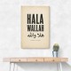 Hala Wallah Arabic Welcome Quote Art Print