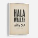 Hala Wallah Arabic Welcome Quote Art Print