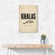 Khalas Arabic Script Text Wall Art