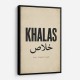 Khalas Arabic Script Text Wall Art