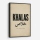 Khalas Arabic Script Text Wall Art