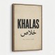 Khalas Arabic Script Text Wall Art