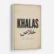 Khalas Arabic Script Text Wall Art