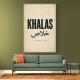 Khalas Arabic Script Text Wall Art