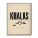 Khalas Arabic Script Text Wall Art