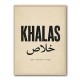 Khalas Arabic Script Text Wall Art